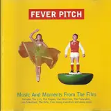 Fever Pitch - Music And Moments From The Film - The La's / The Pogues / The Who a.o.