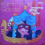Komm In Die Gondel - Operetten-Starparade - Johann Strauss Jr. / Millöcker / Léhar a.o.