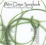 Peter Green Songbook (A Tribute To His Work In Two Volumes) - Ian Anderson, Arthur Brown, Larry Mc Cray, u.a