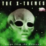 The X-Themes - Songs From The Unknown - Mike Oldfield / Colin Towns / Andrew Powell a.o.