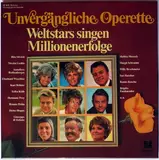 Unvergängliche Operette - Lehar / Suppe / Zeller / J. Strauss a.o.