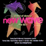 World Of Dance - New Wave: The 80's - Frankie Goes To Hollywood, Bananarama, Tears For Fears a.o.