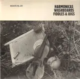 Harmonicas Washboards Fiddles & Jugs - Bobby Leecan's Need-More Band, Memphis Jug Band, a.o.
