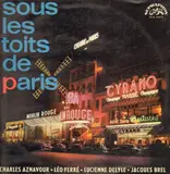 Sous Les Toits De Paris - Charles Aznavour, Leo Ferre a.o.