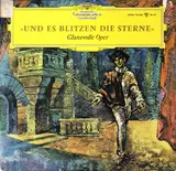 Und Es Blitzen Die Sterne - Glanzvolle Oper - Puccini / Verdi / Mozart a.o.
