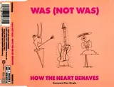 How The Heart Behaves - Was (Not Was)