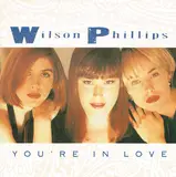 You're In Love / Hold On - Live In Japan - Wilson Phillips