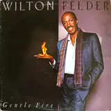 Gentle Fire - Wilton Felder