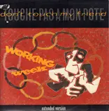Don't Touch My Friend (Touche Pas A Mon Pote) - Working Week