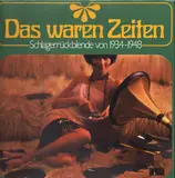 Das Waren Zeiten Schlagerrückblende von 1934-1948 - Zarah Leander, Ilse Werner...