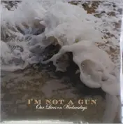 I'm Not a Gun