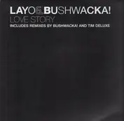 Layo & Bushwacka!