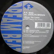 12'' - A.K. Soul Feat. Jocelyn Brown - Show You Love