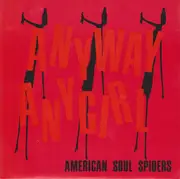 7inch Vinyl Single - American Soul Spiders - Anyway Any Girl - Orange Translucent