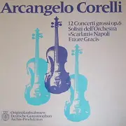 LP-Box - Arcangelo Corelli - Solisti Dell'Orchestra 'Scarlatti' Napoli - Ettore Gracis - 12 Concerti Grossi Op.6 - Box +booklet