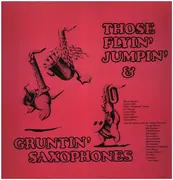 LP - Arnett Cobb / Louis Jordan a.o. - Those Flyin' Jumpin' & Gruntin' Saxophones