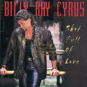 CD - Billy Ray Cyrus - Shot Full Of Love