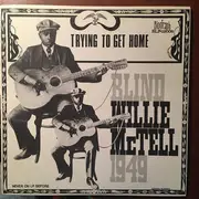 LP - Blind Willie McTell - Blind Willie McTell 1949, Trying To Get Home