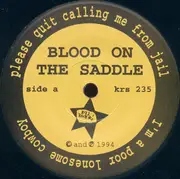 7inch Vinyl Single - Blood On The Saddle - Blood On The Saddle