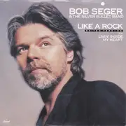 7inch Vinyl Single - Bob Seger And The Silver Bullet Band - Like A Rock