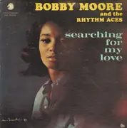 LP - Bobby Moore And The Rhythm Aces - Searching For My Love