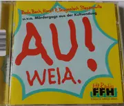 CD - Bodo Bach , Horst P. , Dragoslach Stepanowitz - Au! Weia.