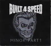 CD - Built 4 Speed - Minor Part 1 - Digipak