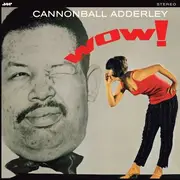 LP - Cannonball Adderley - Wow! - 180g / DMM / 2 Bonus Tracks