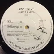 12inch Vinyl Single - Can't Stop - I Got The Love 'Jam'