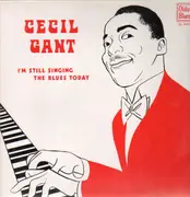 LP - Cecil Gant - I'm Still Still Singing The Blues Today