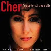 CD - Cher - You Better Sit Down Kids
