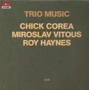 Double LP - Chick Corea, Miroslav Vitous and Roy Haynes - Trio Music