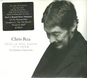 CD - Chris Rea - Fool If You Think It's Over (The Definitive Greatest Hits) - Digipak
