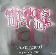 LP - Claude Heraud - Espaces Irradiés