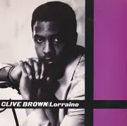 7inch Vinyl Single - Clive Brown Featuring Joe Richards - Lorraine