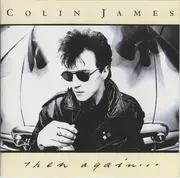CD - Colin James - Then Again...