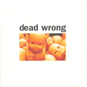 7'' - Dead Wrong - Dead Wrong