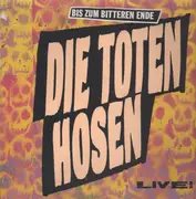 LP - Die Toten Hosen - Bis Zum Bitteren Ende Live! - With Stencil