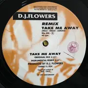 12inch Vinyl Single - DJ Flowers - Take Me Away