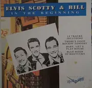 CD - Elvis, Scotty & Bill - In The Beginning