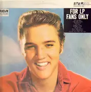LP - Elvis Presley - For LP Fans Only