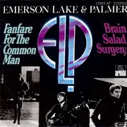7'' - Emerson, Lake & Palmer - Fanfare For The Common Man / Brain Salad Surgery