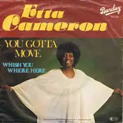 7'' - Etta Cameron - You Gotta Move / Whish You Were Here