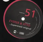12'' - EYERER + ATTO - SUPERSNACK