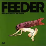 CD - Feeder - Forget About Tomorrow