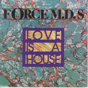 7inch Vinyl Single - Force MD's - Love Is A House