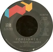 7inch Vinyl Single - Foreigner - I Want To Know What Love Is / Street Thunder