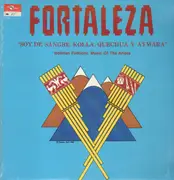LP - Fortaleza - Soy De Sangre Kolla, Quechua Y Aymara - still sealed