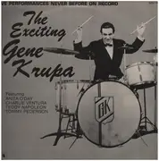LP - Gene Krupa Featuring Anita O'Day , Charlie Ventura , Teddy Napoleon , Tommy Pederson - The Exciting Gene Krupa
