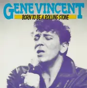 CD - Gene Vincent - Born To Be A Rolling Stone